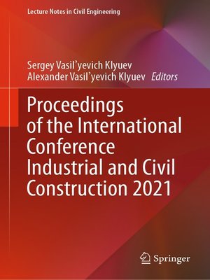 cover image of Proceedings of the International Conference Industrial and Civil Construction 2021